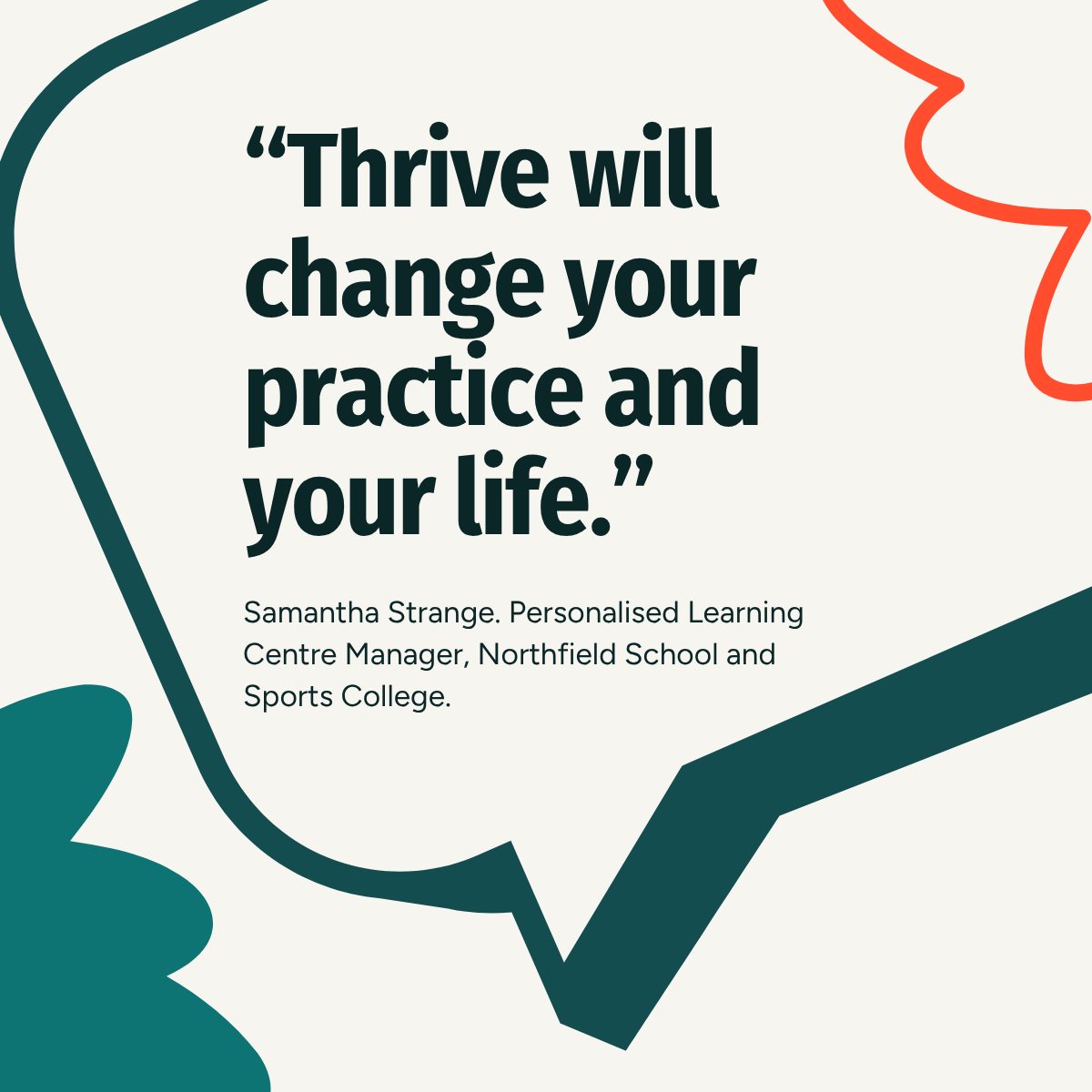 "Thrive will change your practice and your life."